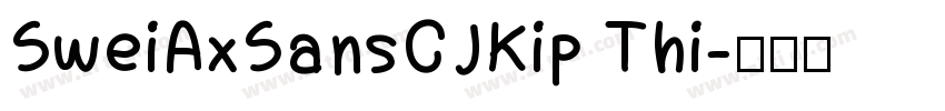 SweiAxSansCJKip Thi字体转换